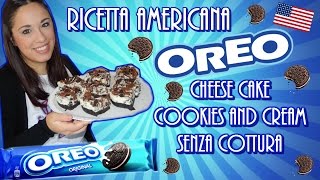 Ricetta OREO CHEESE CAKE SENZA COTTURA  Iolanda Sweet [upl. by Bianka]