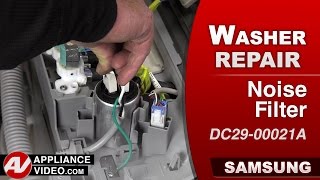 Samsung Washer  Buzzing Sound  Noise Filter Repair and Diagnostic [upl. by Labana]