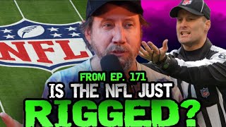 Is the NFL Rigged  Hate To Break It To Ya w Jamie Kennedy from Ep 171 [upl. by Aninnaig]