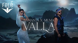 Samanta X MUMA — Valla Official Video [upl. by Selinski]