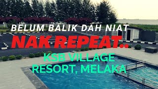 KSB Village Resort Melaka  Lengkap Bercuti Di Sini [upl. by Brufsky]