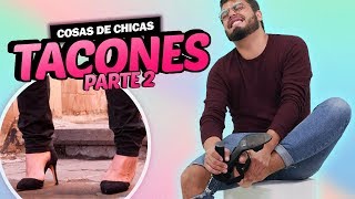 Chicos prueban Los tacones 2  Cosas de chicas Episodio 48 [upl. by Illib]