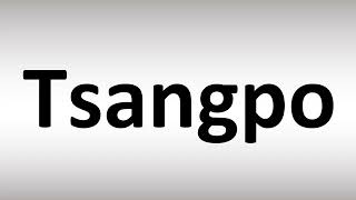 How to Pronounce Tsangpo [upl. by Winifred94]