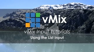 vMix Input Tutorials How to use the List Input in vMix [upl. by Noissap]