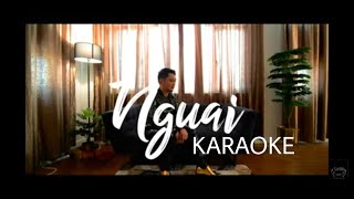 Nguai  Menoah Karaoke [upl. by Ymaral]