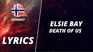 LYRICS  TEXT  ELSIE BAY  DEATH OF US  MELODI GRAND PRIX 2022 [upl. by Doolittle]