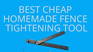 THE BEST CHEAP EASY HOMEMADE FENCE TIGHTENING TOOL [upl. by Devaney]