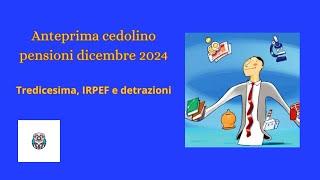 Anteprima cedolino pensioni dicembre 2024 tredicesima IRPEF e detrazioni [upl. by Beltran]