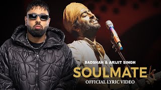 Badshah X Arijit Singh  Soulmate Official Lyric Video  EK THA RAJA [upl. by Ebbie]