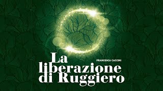 Opera McGill La liberazione di Ruggiero [upl. by Dylane]