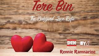 Rennie Ramnarine  Tere Bin Bakyard Love Refix [upl. by Asilad]