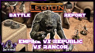 Rancor Rampage Empire amp Republic Clash in Star Wars Legion 20 [upl. by Kassandra]