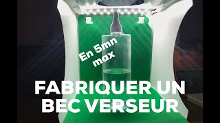 FABRIQUEZ UN BEC VERSEUR ou BOUCHON REDUCTEUR [upl. by Nahc]