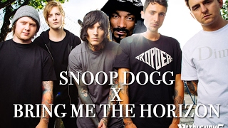 BRING ME THE HORIZON x SNOOP DOGG MashUp quotFollow You Like Its Hotquot  MetalSucks [upl. by Lenci]