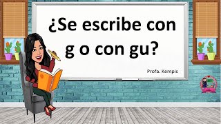 ¿Se escribe con g o gu [upl. by Hollyanne]