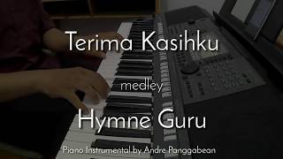 Terima Kasihku amp Hymne Guru  Piano Instrumental by Andre Panggabean [upl. by Macur]