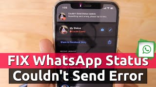 How to Fix WhatsApp Status COULDNT SEND Error [upl. by Indyc460]