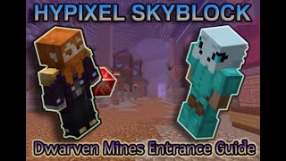 Hypixel SkyblockHow to Enter the Dwarven Mines Tutorial [upl. by Ahsyle142]