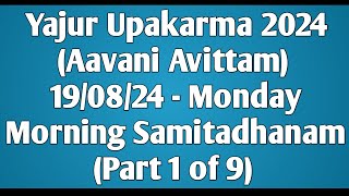 01 Yajur Upakarma 2024 Morning Samitadhanam Only For Brahmacharies 190824 Monday Part 01 of 09 [upl. by Valenta]