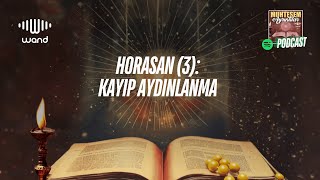 Horasan 3 Kayıp Aydınlanma [upl. by Sacksen]