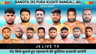 🔴Live Banota RS PURA Kushti Dangal 14November2024 [upl. by Alcott]