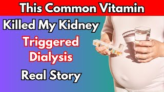 Woman Destroyed Her Kidneys in 2 months By Taking Common Vitamin [upl. by Suolhcin681]