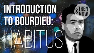 Introduction to Bourdieu Habitus [upl. by Naraa350]