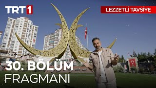 Turgay Başyayla İle Lezzetli Tavsiye 30 Bölüm Fragmanı [upl. by Laersi]