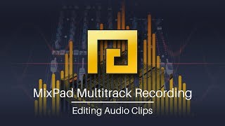 How to Edit Your Audio Clips  MixPad Audio Mixing Software [upl. by Eidda]