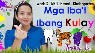 Mga Ibat Ibang Kulay  Week 3  MELC Based  Kindergarten Learning and Teaching Guide [upl. by Titos]