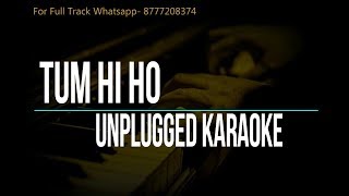 Tum Hi Ho  Arijit Singh  Aashiqui 2  Unplugged Karaoke [upl. by Sedecram]