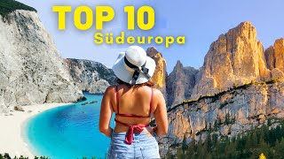 TOP 10 Südeuropa  Die SCHÖNSTEN Orte und unsere Tipps für deinen nächsten Europa Roadtrip  Urlaub [upl. by Sudoeht]