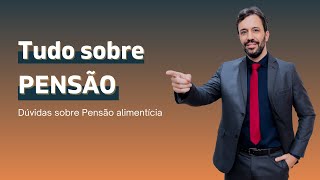 Tudo sobre pensão alimentícia [upl. by Leilah]