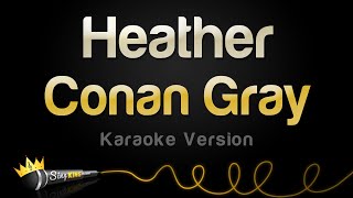 Conan Gray  Heather Karaoke Version [upl. by Odlavu624]