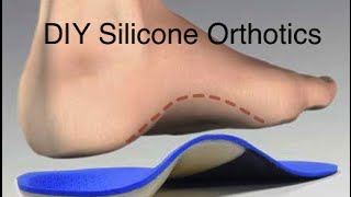 DIY Custom Silicone Orthotics and Insoles for Plantar Fasciitis [upl. by Yrovi]