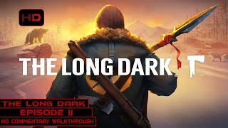 The Long Dark  Wintermute Story Mode  Episode 2  100 Walkthrough Longplay No Commentary [upl. by Attiuqal]