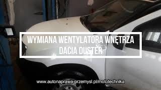 Wymiana wentylatora Dacia Duster Wymiana dmuchawy Dacia Duster [upl. by Lseil244]