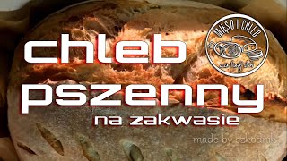 chleb na zakwasie pszennym [upl. by Haneekas]