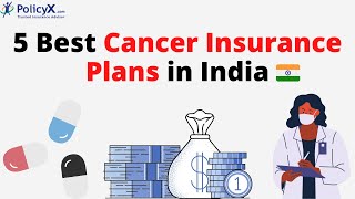 5 Best Cancer Insurance Plans in India  PolicyX [upl. by Niuqram683]