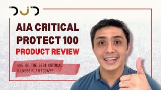 MAGANDANG HEALTH INSURANCE AIA Critical Protect 100 Product Review for Critical Illness [upl. by Zelma454]