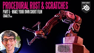 Blender Tutorial Rust amp Scratches Procedurally Make Your Own Short Film Part 6 [upl. by Oinesra]