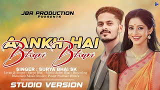 New Koraputia Broken Heart Song Aankh Hai Bhari Bhari  Surya Benya JBRProduction [upl. by Nosirrag]