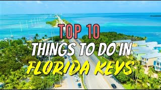 Top 10 Things to Do in The Florida Keys [upl. by Yetac195]