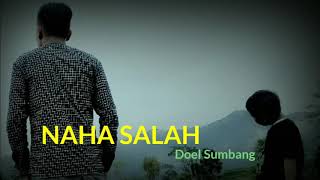 Naha Salah  Doel Sumbang LIRIK [upl. by Naellij]