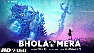 Bhola Mera Video Viruss  Ullumanati  Shiva Devotional Song  Bhushan Kumar [upl. by Yedsnil]