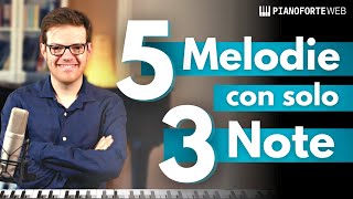 5 Melodie al Pianoforte con solo 3 Note 🎹 [upl. by Eindys]