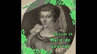 Episode 14  Marie de Gournay [upl. by Welton]