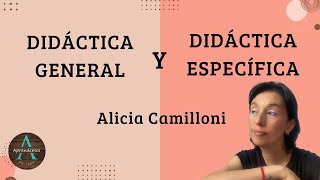 DIDÁCTICA GENERAL Y ESPECÍFICA de Alicia Camilloni  GENERAL AND SPECIFIC DIDACTIC [upl. by Aplihs]