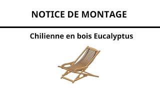 NOTICE DE MONTAGE Chilienne en bois Eucalyptus [upl. by Idnis]