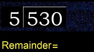 Divide 530 by 5  remainder  Division with 1 Digit Divisors  How to do [upl. by Cowles]